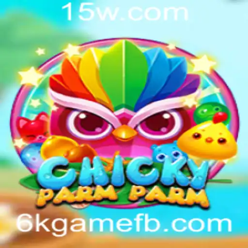 ChickyParmParm: Mergulhe no Mundo do 6kgame