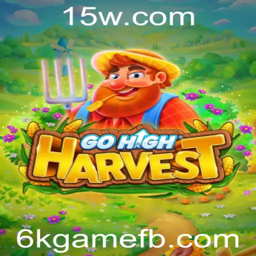 GoHighHarvest: Explorando o Empolgante Mundo do 6kgame